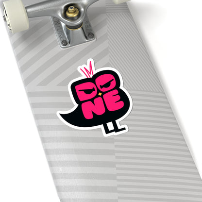 I'm DONE BIRD - custom Sticker